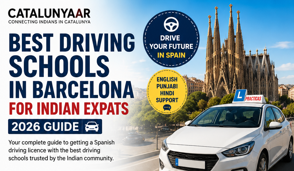 Infographic by Catalunyaar showcasing the best driving schools in Barcelona for Indian expats, including Apna Autoescuela, Jupiter Driving School, Punjab Driving School, Autoescola Corsa, Driving BCN, Driving School Barcelona, and BM Educators, with information on language support, driving licence costs, and steps to obtain a Spanish driving licence.