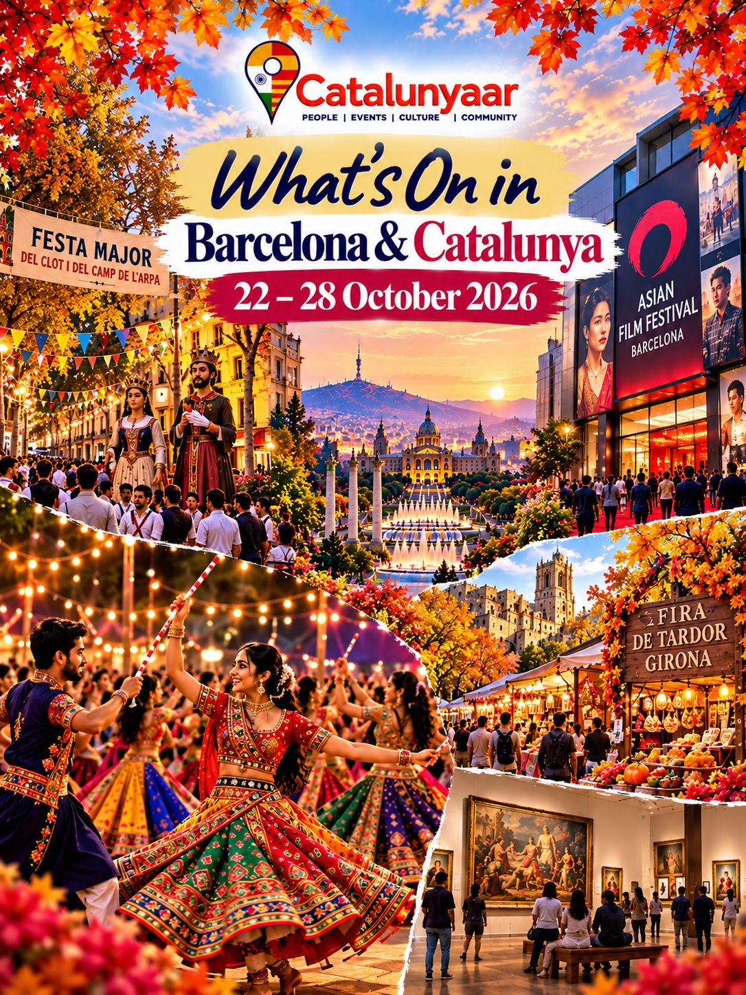 Catalunyaar events banner for 22–28 October 2026 featuring Festa Major del Clot i del Camp de l’Arpa, Asian Film Festival Barcelona, Raas Garba dancers, Girona’s autumn fair and cultural exhibitions.
